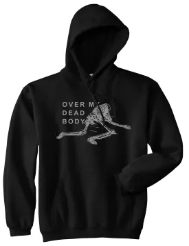 Over My Dead Body Skeleton Pullover Hoodie