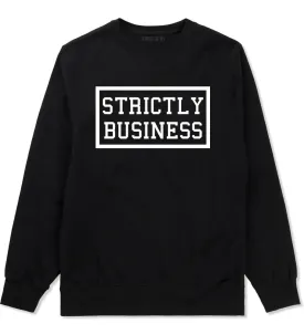 Strictly Business Crewneck Sweatshirt