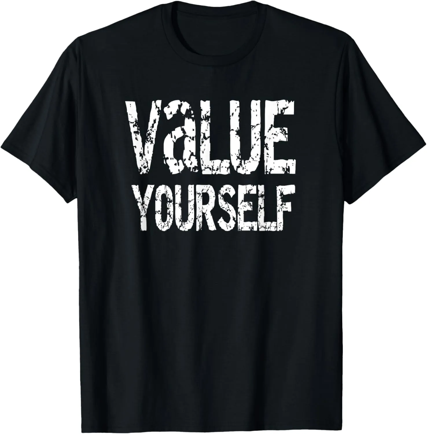 Value Yourself Inspirational Positive Motivational Quotes T-Shirt